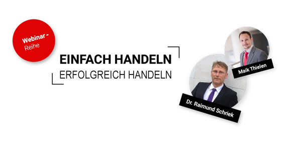 Webinar-Reihe: Einfach handeln – erfolgreich handeln mit Dr. Raimund Schriek